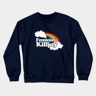 Feminist killjoy Crewneck Sweatshirt